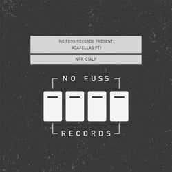 No Fuss Records Present Acapellas PT1
