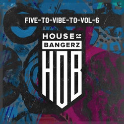 Five To Vibe To, Vol. 6
