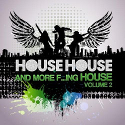 House, House And More F..king House Vol. 2
