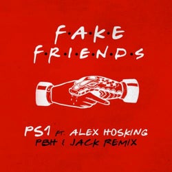 Fake Friends (PBH & Jack Remix) [Extended Mix]