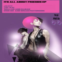 It's All About Friends - EP