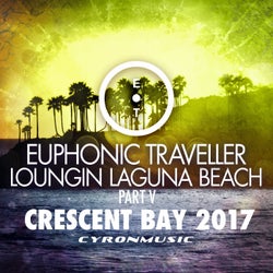 Crescent Bay (2017 Mix Loungin Laguna Beach, Pt. 5)