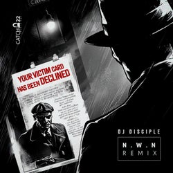 Your Victim Card Has Been Declined (N.W.N. Club Remix)