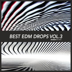 Best EDM Drops, Vol. 3