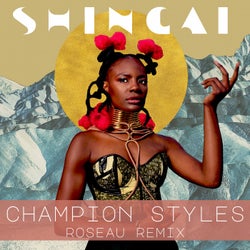 Champion Styles (Roseau Remix)