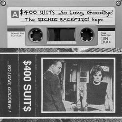 ...So Long, Goodbye! (The Richie Backfire! Tape)