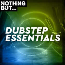 Nothing But... Dubstep Essentials, Vol. 11
