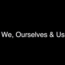 We, Ourselves & Us - Let It Feel, Alright