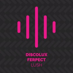Lush by Discolux, Ferpect