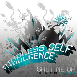Shut Me Up (The Remixes + 3)