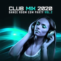 Club Mix 2020 - Dance Room EDM Party vol. 2