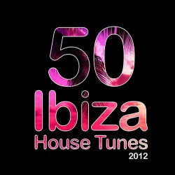 50 Ibiza House Tunes 2012