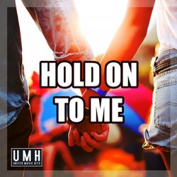 Hold On To Me (Radio Edit)