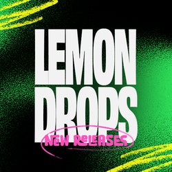 Lemon Drops New Releases