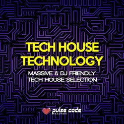 Tech House Technology (Massive & DJ Friendly Tech House Selection)