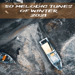 50 Melodic Tunes of Winter 2021