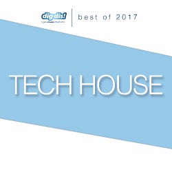 dig dis! best of Tech House 2017