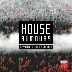 House Rumours (Rhythm Of Underground)