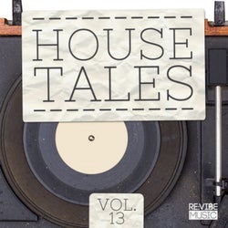 House Tales, Vol. 13