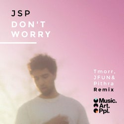 Don't Worry (Tmorr, Pithra & JFUN Remix)
