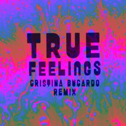 True Feelings (Cristina Bucardo Remix)