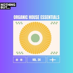 Nothing But... Organic House Essentials, Vol. 24