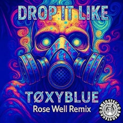 Drop It Like - Rose Well Remix