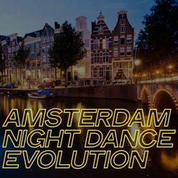 Amsterdam Night Dance Evolution