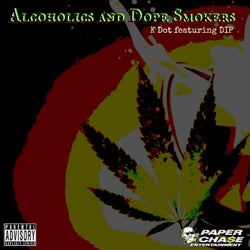 Alcoholics and Dope Smokers (feat. DIP) - Single