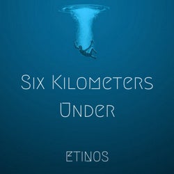 Six Kilometers Under