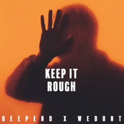 Keep It Rough