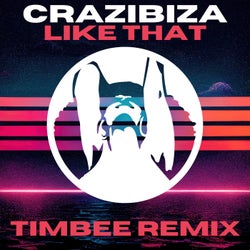 Crazibiza - Like That ( Timbee Remix )