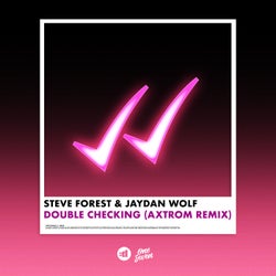 Double Checking (AXTROM Remix)