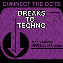 Connect the Dots - Breaks to Techno