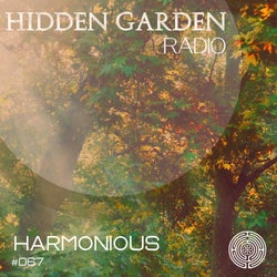 Hidden Garden Radio 067 by Harmonious