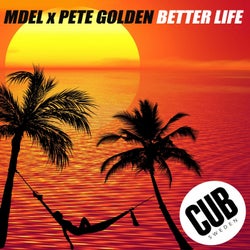 Better Life (feat. Pete Golden)