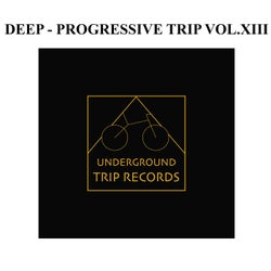 Deep - Progressive Trip Vol.XIII