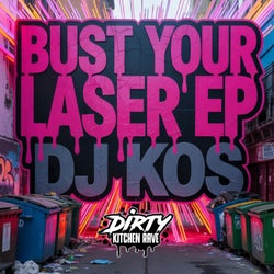 BUST YOUR LAZER EP