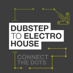 Connect The Dots: Dubstep to Electro House