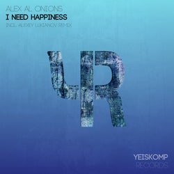 I Need Happiness