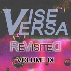 Vise Versa ReVisited IX