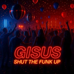 Shut The Funk Up