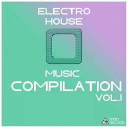 Electro House Music Compilation, Vol. 1
