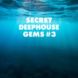 Secret Deephouse Gems #3