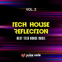 Tech House Reflection, Vol. 2 (Best Tech House Music)
