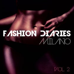 Fashion Diaries - Milano, Vol. 2 (Stylish Milano Catwalk Beats)
