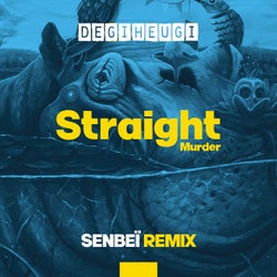 Straight Murder - Senbeï Remix