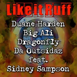 Like It Ruff Feat. Sidney Sampson