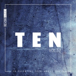 Ten - 10 Essential Tech-House Tunes, Vol. 52