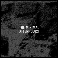 The Minimal Afterhours